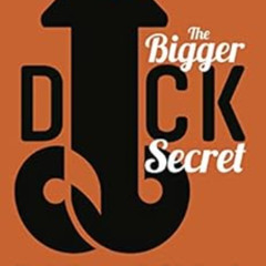 [Get] EBOOK 🖋️ The Bigger Dick Secret: Why Size Matters And How to Get Bigger Fast!