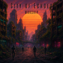City of Echoes