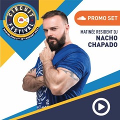Nacho Chapado Circuit Festival 2k23 Special Exclusive Set
