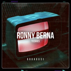 Ronny Berna - Techies (BROHOUSE)