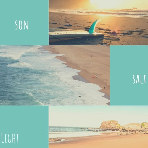 "Son, Salt, & Light."