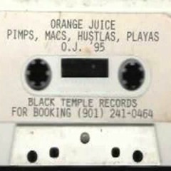 ORANGE JUICE CLIQUE - Busta Tryna Be A Playa