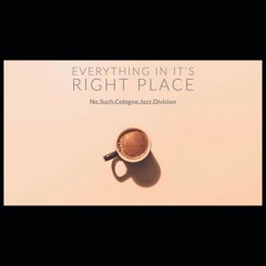 No Such Cologne Jazz Division - Everything In Its Right Place