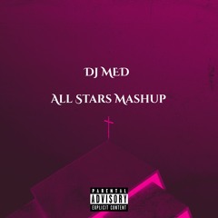 Dj Med - All Stars Mashup