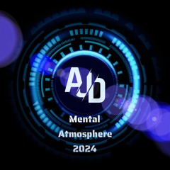 Dj AjD - Mental Atmosphere Remix 2024