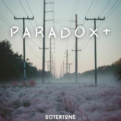 CH3CT0 - Paradox+ [Outertone Release]