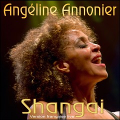 Shangai (Live) - Angeline Annonier