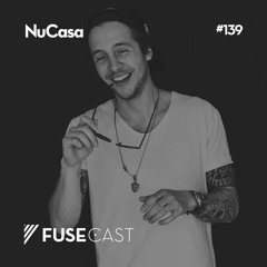 Fusecast #139 - NuCasa