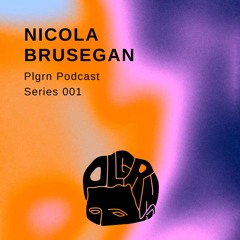 PLGRN SERIES 001 - NICOLA BRUSEGAN