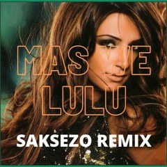 Mas We Lulu - Diana Haddad (Saksezo Remix)