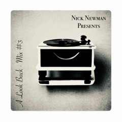 Nick Newman Presents - A Look Back - Mix #3 (1997 - 2002)