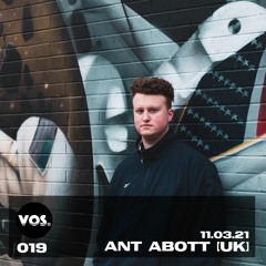 vos Guest Mix 019 - Ant Abbott (UK)