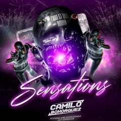 SENSATIONS  - CAMILO BOHORQUEZ DJ