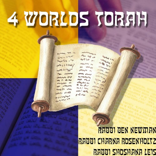 Four Worlds Torah Episode 6 - We are the ones our ancestors prayed for...