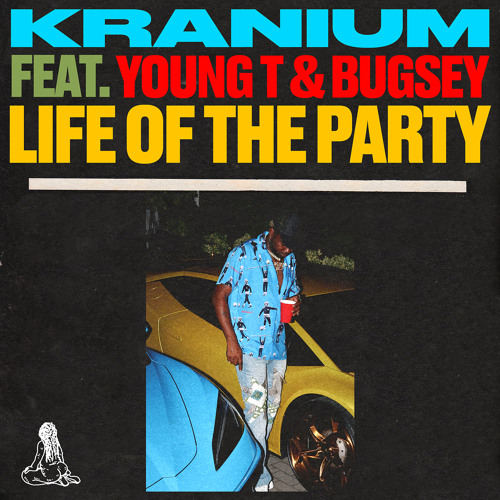 Life of The Party (feat. Young T & Bugsey)