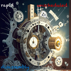 Rapid Unscheduled Disassembly