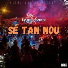 Le Will & Deuspi - Sé Tan Nou