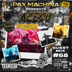 Pax Machina Presents #68 - ACESO