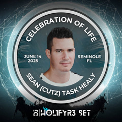 DJ HOL1FYR3 - Sean Cutz Celebration of Life Set