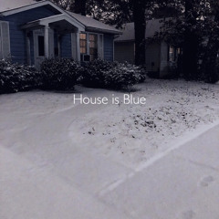 House is blue