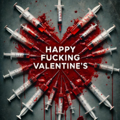 Happy Fucking Valentine's (Explicit)