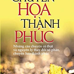 GET KINDLE 📄 Chuyển họa thành phúc: Bản in năm 2017 (Vietnamese Edition) by  Nguyễn