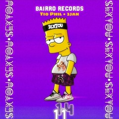 Bairro Records-Sextou- Tio Phil & 3jan (prod.Bairro Records)