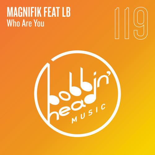 Magnifik Feat LB - Who Are You
