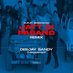 Jatt Di Pasand Remix