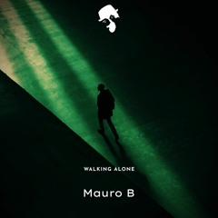 Mauro B - Walking Alone (Original Mix)GNTLMN