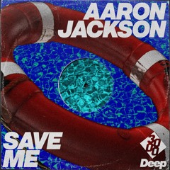 Aaron Jackson - Save Me