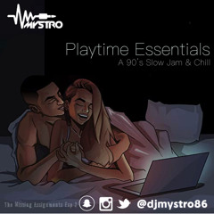 Play Time Essentials - A 90s Slow Jam & Chill
