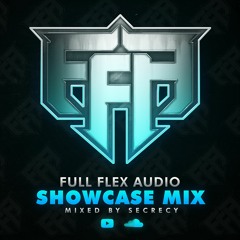 Full Flex Audio: Showcase Mix (Mixed by Secrecy)