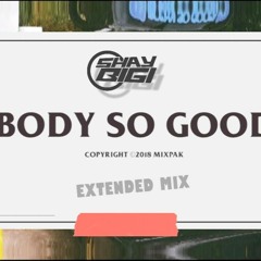 Popcaan - Body So Good  (DJ Shay BIGI Extended Mix)*FREE DOWNLOAD*