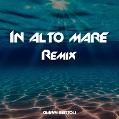 IN ALTO MARE REMIX