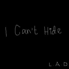 I Can't Hide