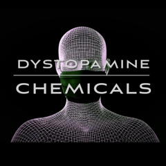 Dystopamine - Chemicals (Preview) OUT 1st Jan