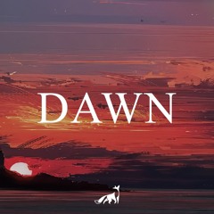 DAWN - Beautiful Chill Mix (1 Hour)