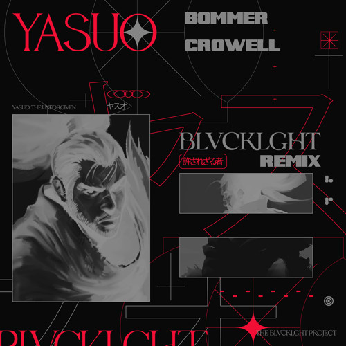 Bommer X Crowell - Yasuo (BLVCKLGHT FLIP)