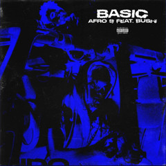 Afro S feat Bushi - Basic (Prod. Congo Bill)