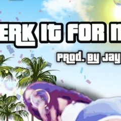Ant2x - Twerk It For Me (Ft. Sj2x)