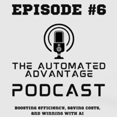 Discover AI Automations to Save Hours Every Day! [Podcast Episode #6]