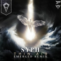Syph - Thin Air (Emerged Remix)