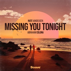 Nate VanDeusen & Abraham Colona - Missing You Tonight