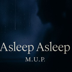 Asleep Asleep