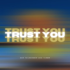 TLNMR - TRUST YOU [FREE DL]