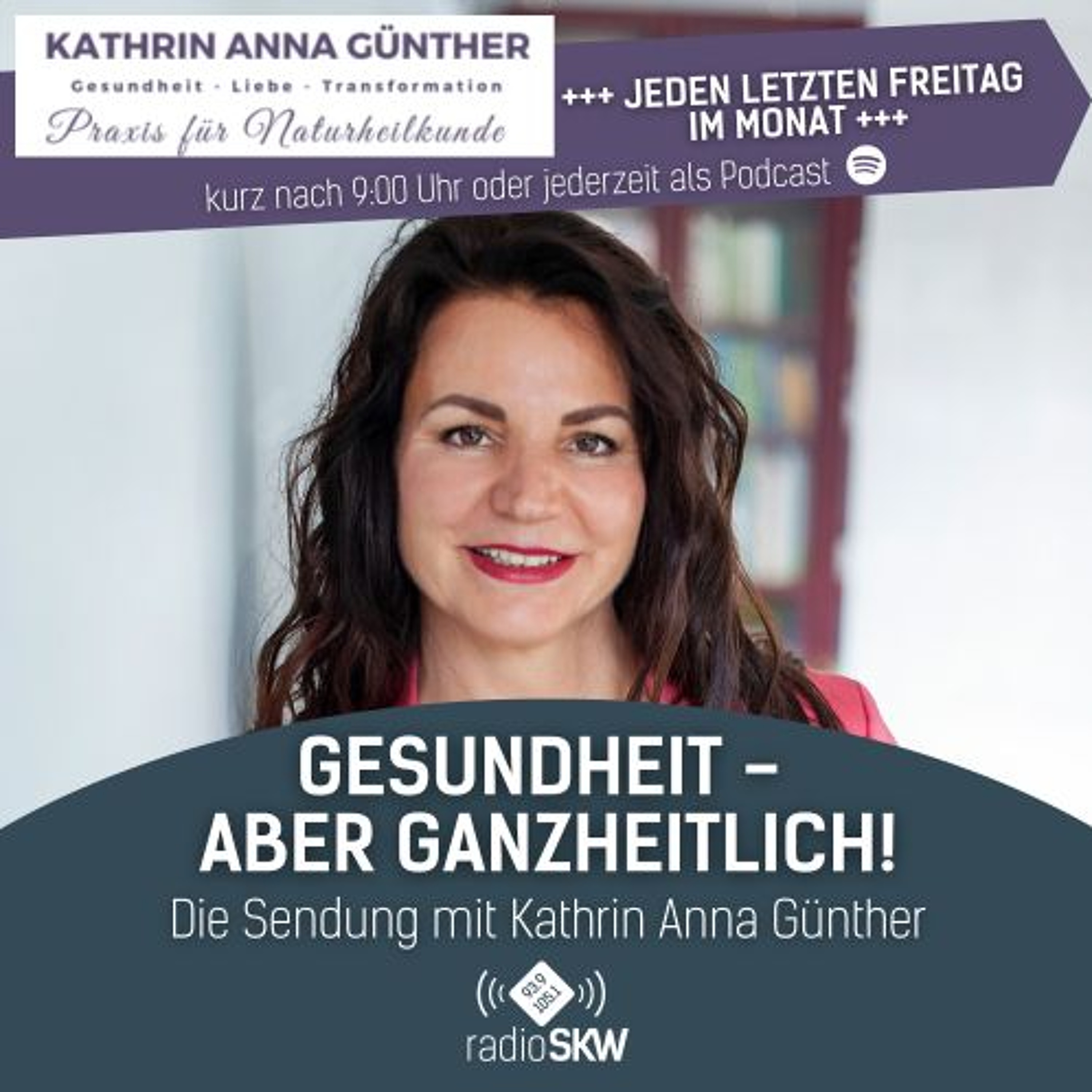 #02 Gesundheit - Aber Ganzheitlich! - Kathrin Anna Günther - 28.06.2024 episode artwork