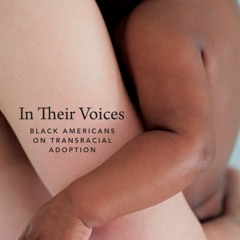 ⚡PDF❤ In Their Voices: Black Americans on Transracial Adoption