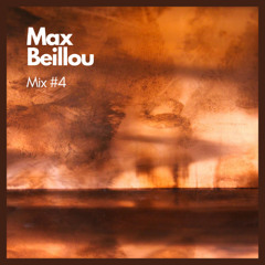 Max Beillou - Mix #4