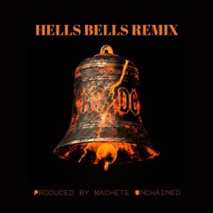 AC/DC - HELLS BELLS Remix [Prod. Machete Unchained]